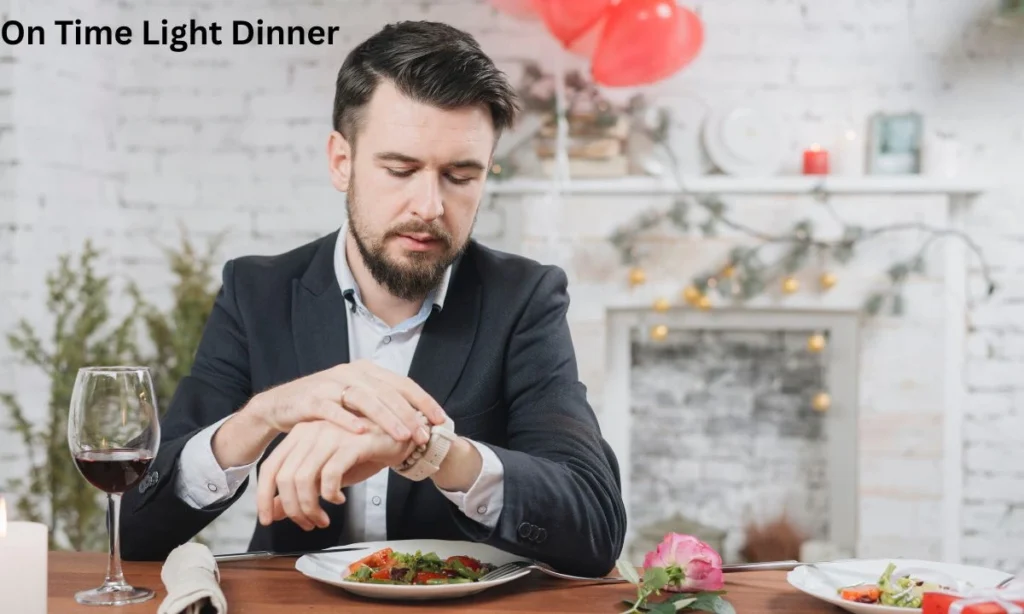 On Time LIght Dinner Consume